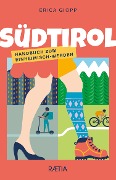 Cover-Bild zum Titel 'Südtirol. Handbuch zum Einheimisch-Werden' von 'Erica Giopp'