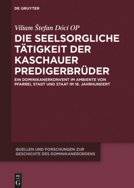 Die seelsorgliche Tätigkeit der Kaschauer Predigerbrüder - Viliam ¿tefan Dóci OP