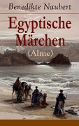 Egyptische Märchen (Alme) - Benedikte Naubert