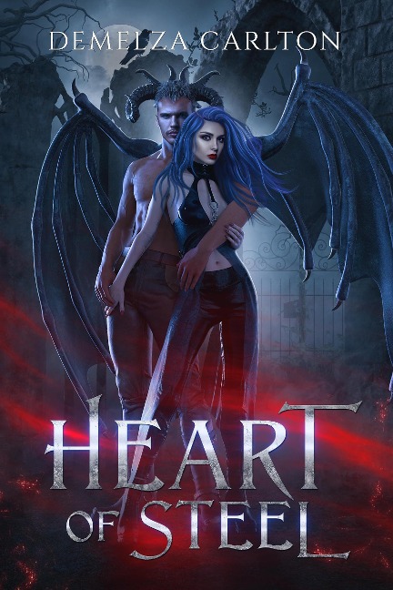 Heart of Steel: A Paranormal Protector Tale - Demelza Carlton