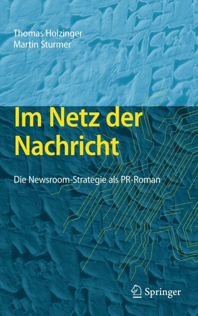 Im Netz der Nachricht - Martin Sturmer, Thomas Holzinger