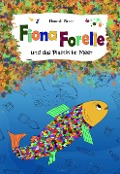 Cover-Bild zum Titel 'Fiona Forelle und das Plastik im Meer' von 'Hannah Pirker'