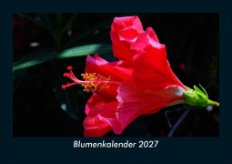 Cover-Bild zum Titel 'Blumenkalender 2027 Fotokalender DIN A5' von 'Tobias Schmitt, Kevin Heber'