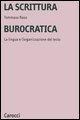 Cover-Bild zum Titel 'La scrittura burocratica. La lingua e l'organizzazione del testo' von 'Tommaso Raso'