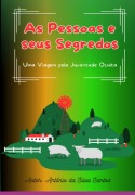 As Pessoas E Seus Segredos - Antônio Silva Da Santos