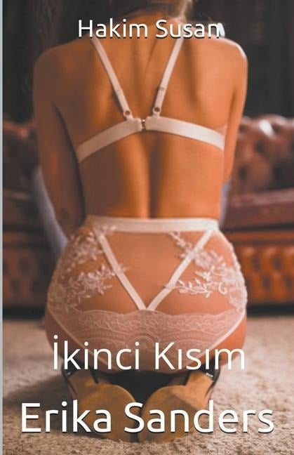 Hakim Susan. İkinci Kısım - Erika Sanders