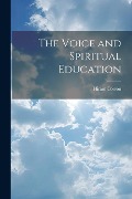 Cover-Bild zum Titel 'The Voice and Spiritual Education' von 'Hiram Corson'