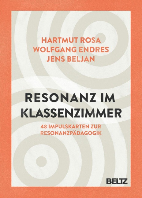 Resonanz im Klassenzimmer - Hartmut Rosa, Wolfgang Endres, Jens Beljan