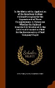 Cover-Bild zum Titel 'In the Matter of the Application of the Broadway Surface Railroad Company for the Appointment of Three Commissioners to Determine Whether the Railroad' von ''