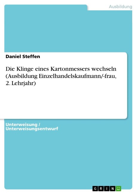 Die Klinge eines Kartonmessers wechseln (Ausbildung Einzelhandelskaufmann/-frau, 2. Lehrjahr) - Daniel Steffen