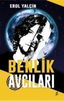 Benlik Avcilari - Erol Yalcin