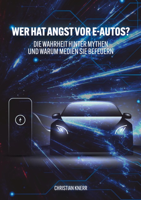 Wer hat Angst vor E-Autos? - Christian Knerr