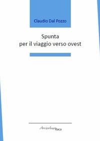 Spunta per il viaggio verso ovest - Claudio Dal Pozzo