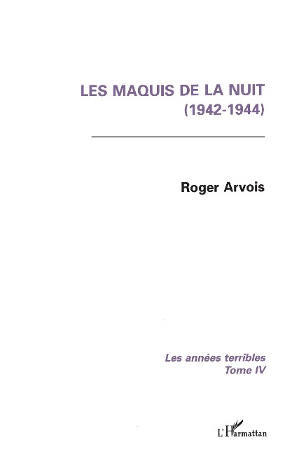 Les maquis de la nuit (1942-1944) - Arvois