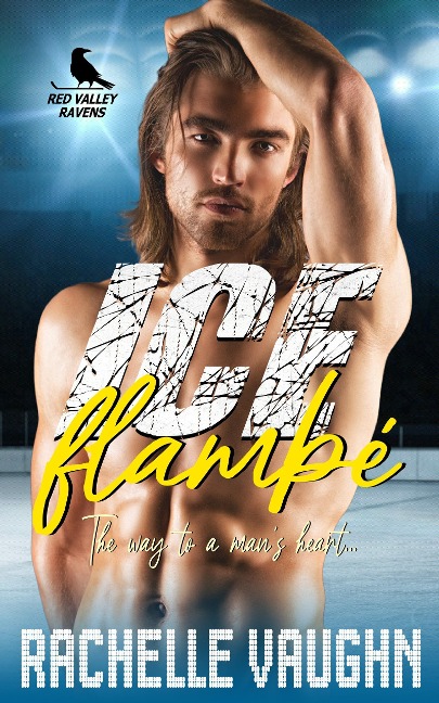 Ice Flambé (A Steamy Chef Hockey Romance Novel) - Rachelle Vaughn