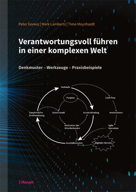 Verantwortungsvoll führen in einer komplexen Welt - Peter Gomez, Timo Meynhardt, Mark Lambertz