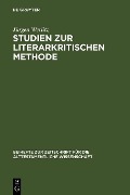 Studien zur literarkritischen Methode - Jürgen Werlitz