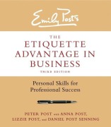 Cover-Bild zum Titel 'The Etiquette Advantage in Business' von 'Peter Post, Anna Post, Lizzie Post, Daniel Post Senning'