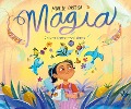 Cover-Bild zum Titel 'Magia. En Una Tierra Muy Lejana / Magic. Once Upon a Faraway Land' von 'Mirelle Ortega'
