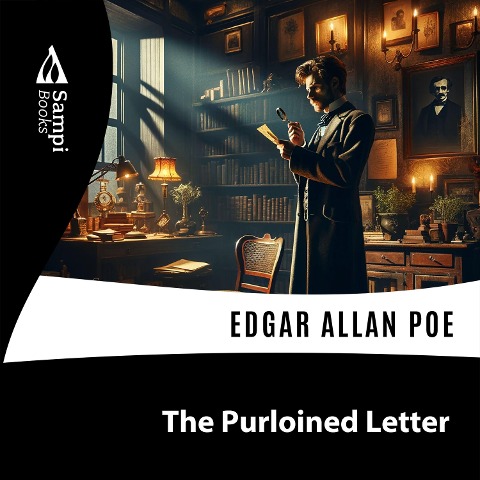 The Purloined Letter - Edgar Allan Poe