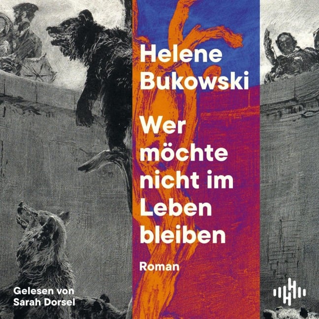 Wer möchte nicht im Leben bleiben - Helene Bukowski