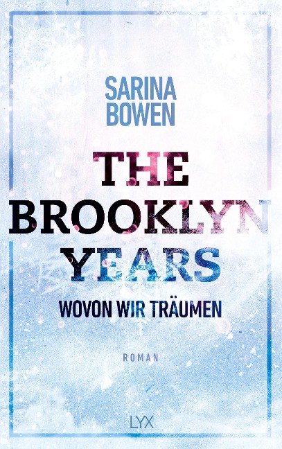 The Brooklyn Years - Wovon wir träumen - Sarina Bowen