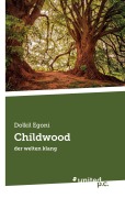 Cover-Bild zum Titel 'Childwood' von 'Dolkil Egoni'