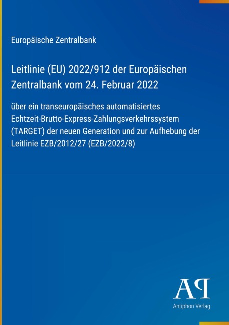 Leitlinie (EU) 2022/912 der Europäischen Zentralbank vom 24. Februar 2022 - Europäische Zentralbank