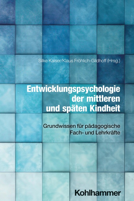 Entwicklungspsychologie der mittleren und späten Kindheit - 