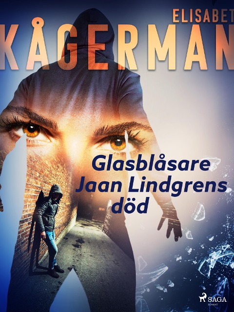 Glasblåsare Jaan Lindgrens död - Elisabet Kågerman