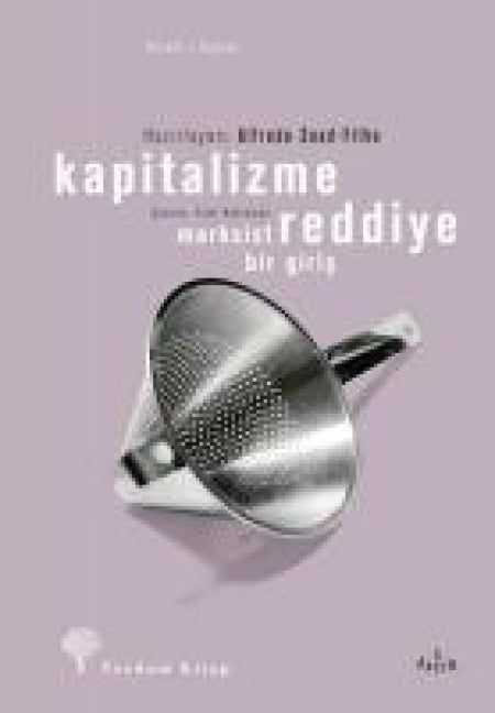 Kapitalizme Reddiye - Alfredo Saad-Filho