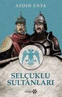 Selcuklu Sultanlari - Aydin Usta