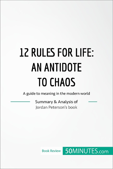 12 Rules for Life : an antidate to chaos - 50minutes