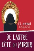 Cover-Bild zum Titel 'de l'Autre Côté Du Miroir' von 'K L Denman'