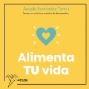 Cover-Bild zum Titel 'Alimenta tu vida' von 'Ángela Fernández Torres'