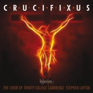 Crucifixus-Chorwerke - Layton/The Choir of Trinity College Cambridge