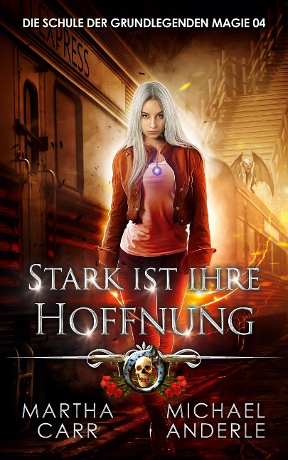 Stark ist ihre Hoffnung - Martha Carr, Michael Anderle