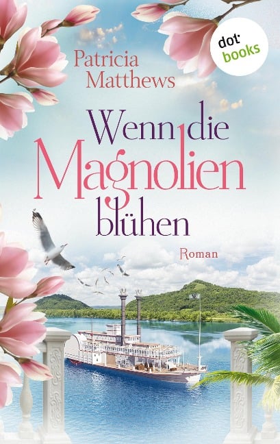 Wenn die Magnolien blühen - Patricia Matthews