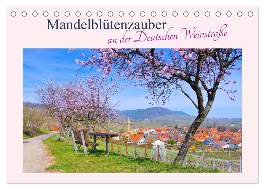 Mandelblütenzauber an der Deutschen Weinstraße (Tischkalender 2027 DIN A5 quer), CALVENDO Monatskalender - Lianem