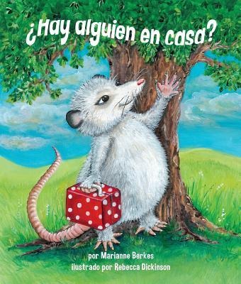 ¿Hay Alguien En Casa? (Anybody Home?) - Marianne Berkes