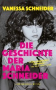 Cover-Bild zum Titel 'Die Geschichte der Maria Schneider' von 'Vanessa Schneider'