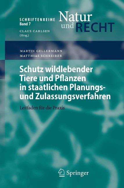Schutz wildlebender Tiere und Pflanzen in staatlichen Planungs- und Zulassungsverfahren - Martin Gellermann, Matthias Schreiber