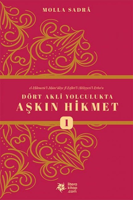 Dört Akli Yolculukta Askin Hikmet Esfarül Erbaa - Molla Sadreddin sirazi