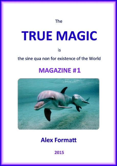 The True Magic Magazine #1 - Alex Formatt