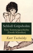 Cover-Bild zum Titel 'Schloß Gripsholm: Eine Sommergeschichte (Erotik Klassiker)' von 'Kurt Tucholsky'