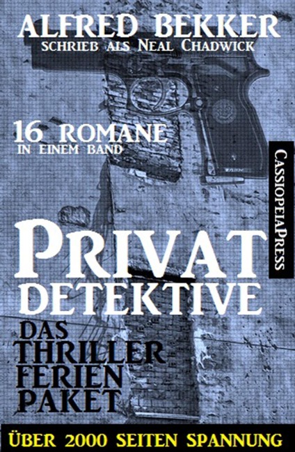 Privatdetektive - das Thriller-Ferien-Paket (16 Romane in einem Band) - Alfred Bekker