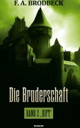 Cover-Bild zum Titel 'Die Bruderschaft' von 'F. A. Brodbeck'