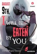 Cover-Bild zum Titel 'August 9th, I will be eaten by you 6' von 'Tomomi'