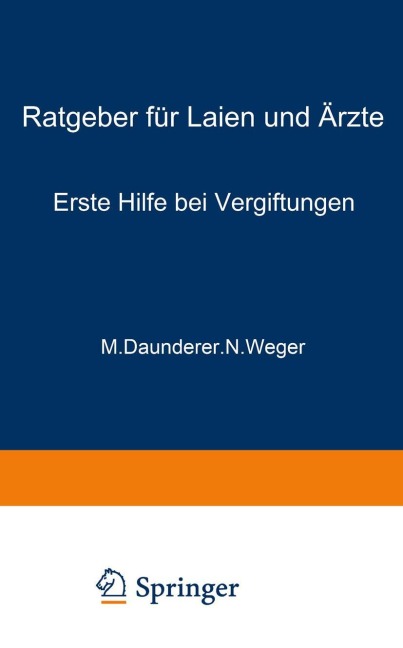 Erste Hilfe bei Vergiftungen - N. Weger, M. Daunderer