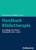Handbuch Bibliotherapie - Martin Duda, Friedhelm Munzel